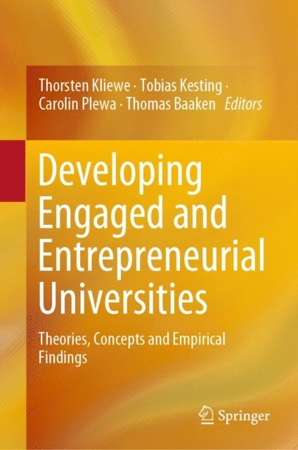 Thomas Baaken, Carolin Plewa, Tobias Kesting, Thorsten Kliewe - Developing Engaged and Entrepreneurial Universities, E-bok