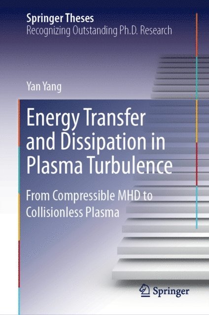 Yan Yang - Energy Transfer and Dissipation in Plasma Turbulence, E-bok