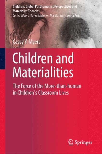 Casey Y. Myers - Children and Materialities, E-bok