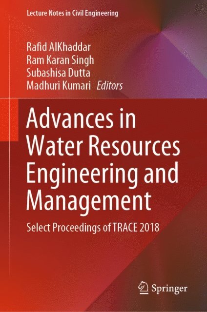 Madhuri Kumari, Subashisa Dutta, Ram Karan Singh, Rafid AlKhaddar - Advances in Water Resources Engineering and Management, E-bok