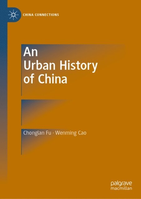 Wenming Cao, Chonglan Fu - Urban History of China, E-bok