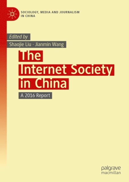 Jianmin Wang, Shaojie Liu - Internet Society in China, E-bok