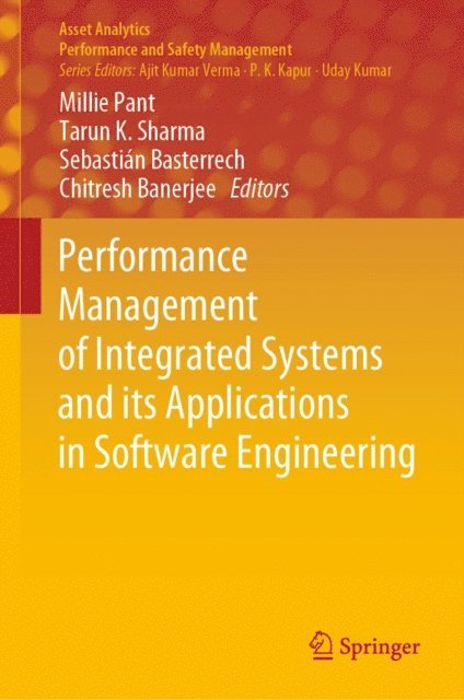 Chitresh Banerjee, Sebastian Basterrech, Tarun K. Sharma, Millie Pant - Performance Management of Integrated Systems and its Applications in Software Engineering, E-bok