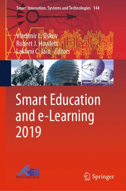 Lakhmi C. Jain, Robert J. Howlett, Vladimir L. Uskov - Smart Education and e-Learning 2019, E-bok