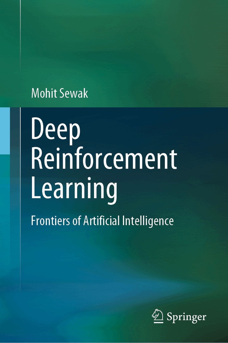 Mohit Sewak - Deep Reinforcement Learning, Inbunden