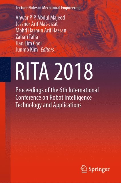 Junmo Kim, Han Lim Choi, Zahari Taha, Mohd Hasnun Arif Hassan, Jessnor Arif Mat-Jizat, Anwar P. P. Abdul Majeed - RITA 2018, E-bok