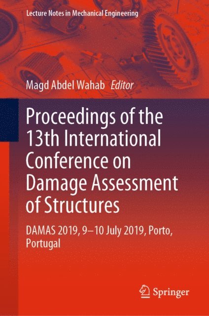 Magd Abdel Wahab - Proceedings of the 13th International Conference on Damage Assessment of Structures, E-bok