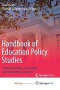 Handbook of Education Policy Studies : School/University, Curriculum, and Assessment, Volume 2