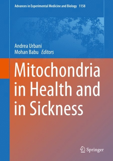 Mohan Babu, Andrea Urbani - Mitochondria in Health and in Sickness, E-bok