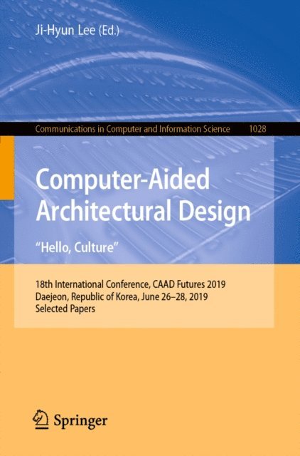 Ji-Hyun Lee - Computer-Aided Architectural Design. &quote;Hello, Culture&quote;, E-bok