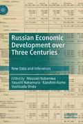 Russian Economic Development over Three Centuries