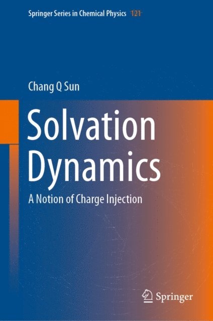 Chang Q Sun - Solvation Dynamics, E-bok