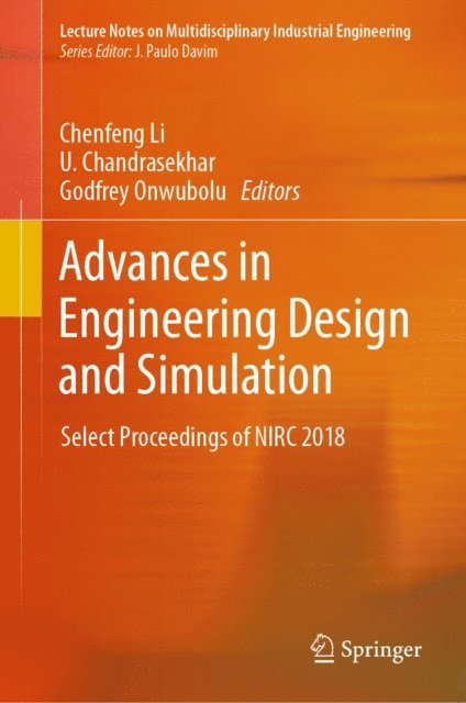 Godfrey Onwubolu, U. Chandrasekhar, Chenfeng Li - Advances in Engineering Design and Simulation, E-bok