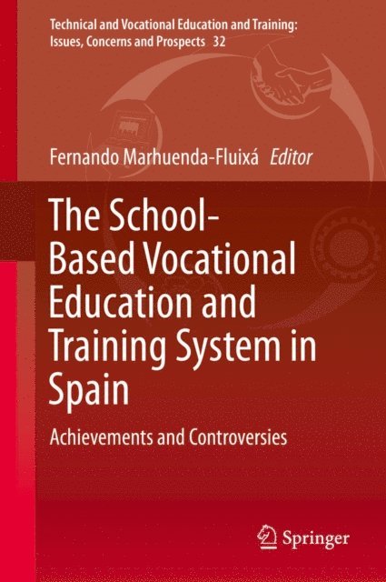 Fernando Marhuenda-Fluixa - School-Based Vocational Education and Training System in Spain, E-bok