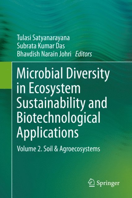 Bhavdish Narain Johri, Subrata Kumar Das, Tulasi Satyanarayana - Microbial Diversity in Ecosystem Sustainability and Biotechnological Applications, E-bok