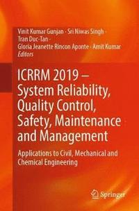 ICRRM 2019  System Reliability, Quality Control, Safety, Maintenance and Management