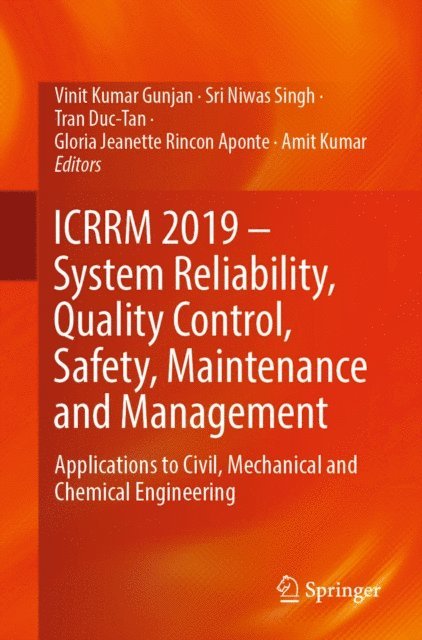 Amit Kumar, Gloria Jeanette Rincon Aponte, Tran Duc-Tan, Sri Niwas Singh, Vinit Kumar Gunjan - ICRRM 2019 - System Reliability, Quality Control, Safety, Maintenance and Management, E-bok