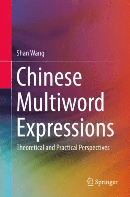 Shan Wang - Chinese Multiword Expressions, E-bok