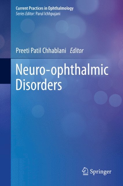 Preeti Patil Chhablani - Neuro-ophthalmic Disorders, E-bok