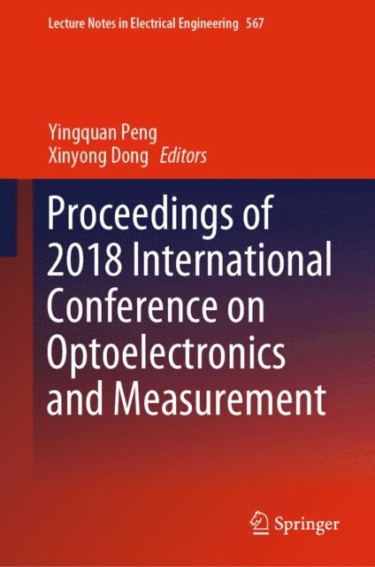Xinyong Dong, Yingquan Peng - Proceedings of 2018 International Conference on Optoelectronics and Measurement, E-bok