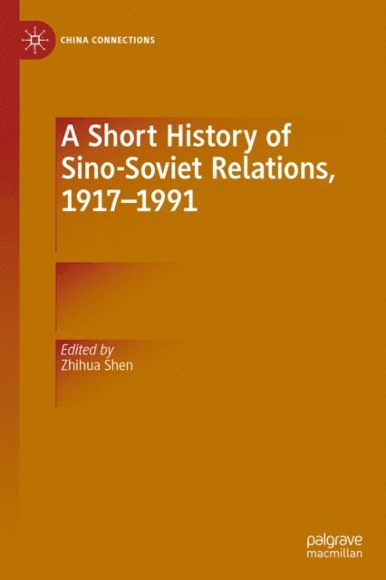 Zhihua Shen - Short History of Sino-Soviet Relations, 1917-1991, E-bok