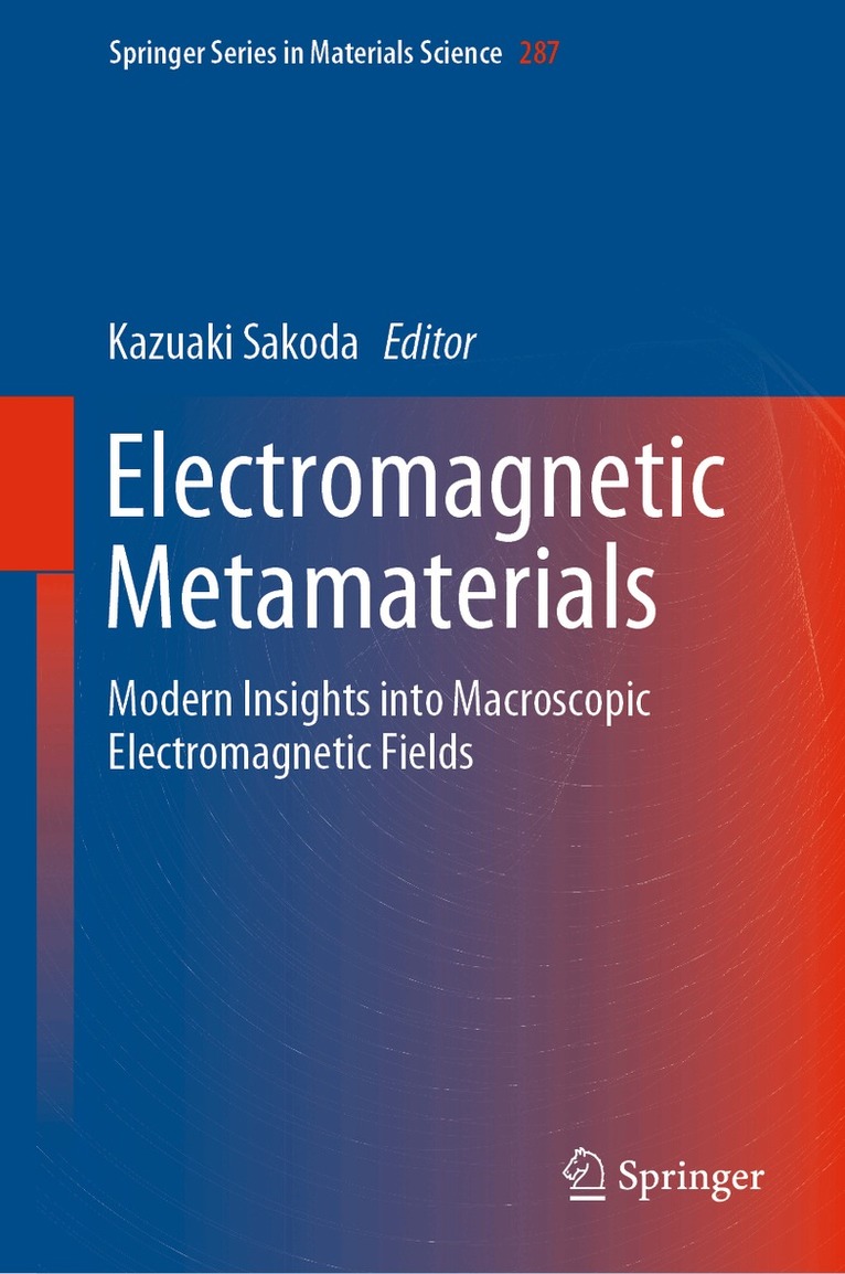 Kazuaki Sakoda - Electromagnetic Metamaterials, Inbunden