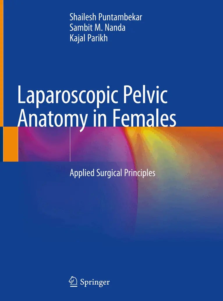 Shailesh Puntambekar, Sambit M. Nanda, Kajal Parikh - Laparoscopic Pelvic Anatomy in Females, Inbunden. Tillgänglighet: Lägg i varukorg