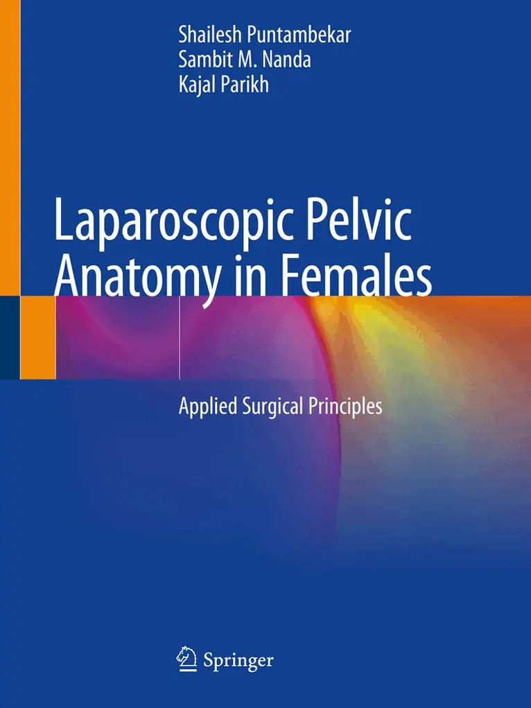 Shailesh Puntambekar, Sambit M. Nanda, Kajal Parikh - Laparoscopic Pelvic Anatomy in Females, Häftad. Tillgänglighet: Lägg i varukorg