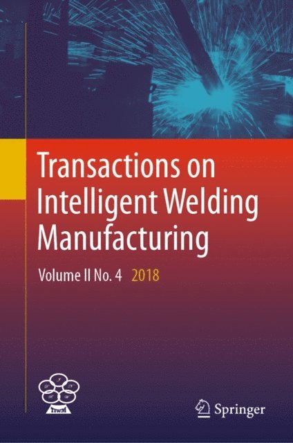 Zhili Feng, Yuming Zhang, Shanben Chen - Transactions on Intelligent Welding Manufacturing, E-bok