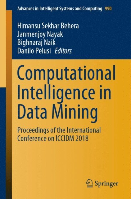 Danilo Pelusi, Bighnaraj Naik, Janmenjoy Nayak, Himansu Sekhar Behera - Computational Intelligence in Data Mining, E-bok