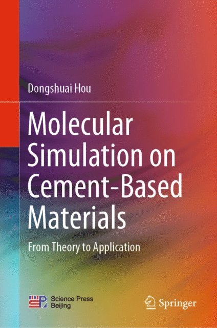 Dongshuai Hou - Molecular Simulation on Cement-Based Materials, E-bok