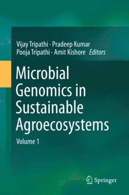 Amit Kishore, Pooja Tripathi, Pradeep Kumar, Vijay Tripathi - Microbial Genomics in Sustainable Agroecosystems, E-bok
