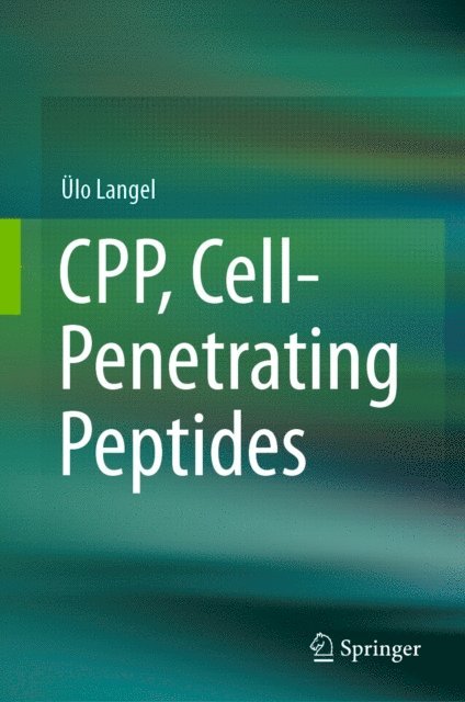 Ulo Langel - CPP, Cell-Penetrating Peptides, E-bok