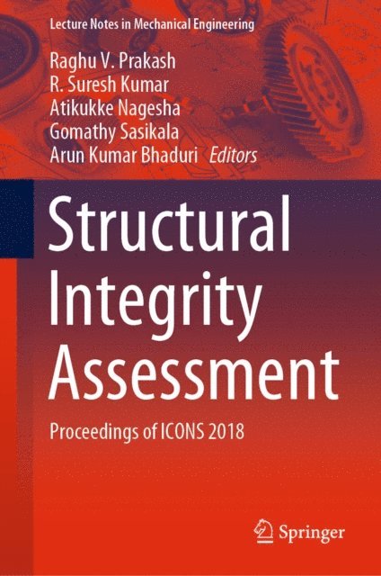Arun Kumar Bhaduri, Gomathy Sasikala, Atikukke Nagesha, R. Suresh Kumar, Raghu V. Prakash - Structural Integrity Assessment, E-bok