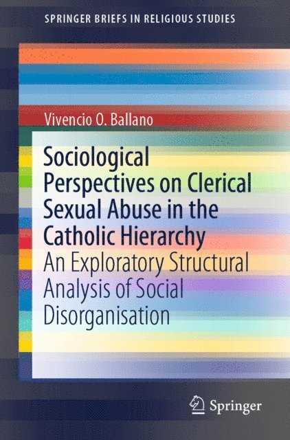 Vivencio O. Ballano - Sociological Perspectives on Clerical Sexual Abuse in the Catholic Hierarchy, E-bok