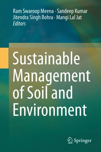 Mangi Lal Jat, Jitendra Singh Bohra, Sandeep Kumar, Ram Swaroop Meena - Sustainable Management of Soil and Environment, E-bok