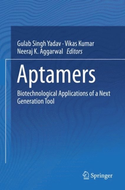 Neeraj K. Aggarwal, Vikas Kumar, Gulab Singh Yadav - Aptamers, E-bok