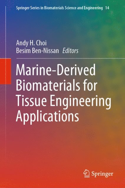 Besim Ben-Nissan, Andy H. Choi - Marine-Derived Biomaterials for Tissue Engineering Applications, E-bok