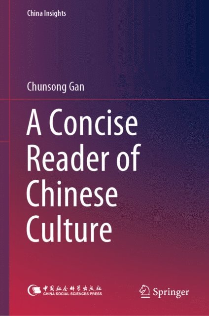 Chunsong Gan - Concise Reader of Chinese Culture, E-bok