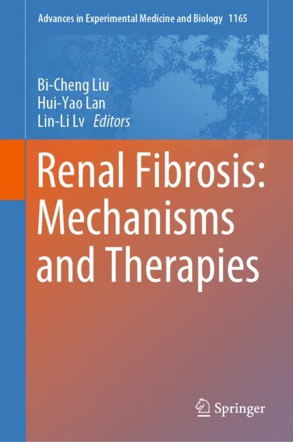 Lin-Li Lv, Hui-Yao Lan, Bi-Cheng Liu - Renal Fibrosis: Mechanisms and Therapies, E-bok