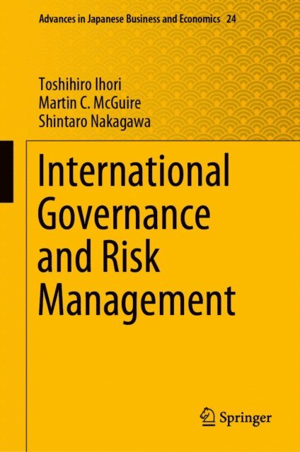 Shintaro Nakagawa, Martin C. McGuire, Toshihiro Ihori - International Governance and Risk Management, E-bok