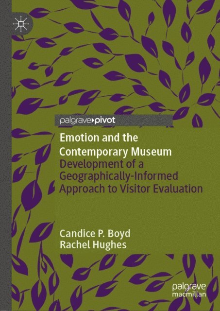Rachel Hughes, Candice P. Boyd - Emotion and the Contemporary Museum, E-bok