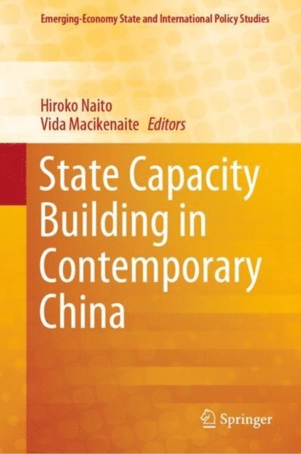 Vida Macikenaite, Hiroko Naito - State Capacity Building in Contemporary China, E-bok