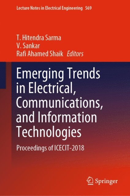 Rafi Ahamed Shaik, V. Sankar, T. Hitendra Sarma - Emerging Trends in Electrical, Communications, and Information Technologies, E-bok