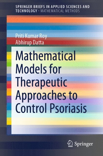 Abhirup Datta, Priti Kumar Roy - Mathematical Models for Therapeutic Approaches to Control Psoriasis, E-bok