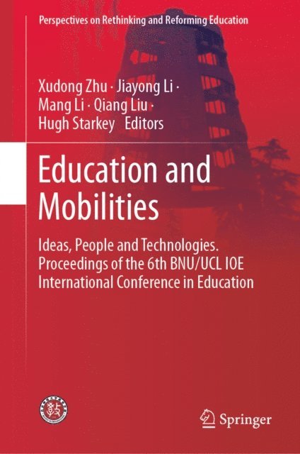 Hugh Starkey, Qiang Liu, Mang Li, Jiayong Li, Xudong Zhu - Education and Mobilities, E-bok
