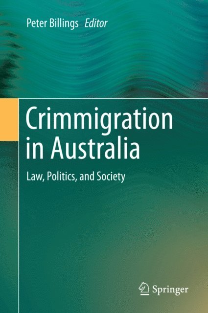 Peter Billings - Crimmigration in Australia, E-bok. Tillgänglighet: Lägg i varukorg