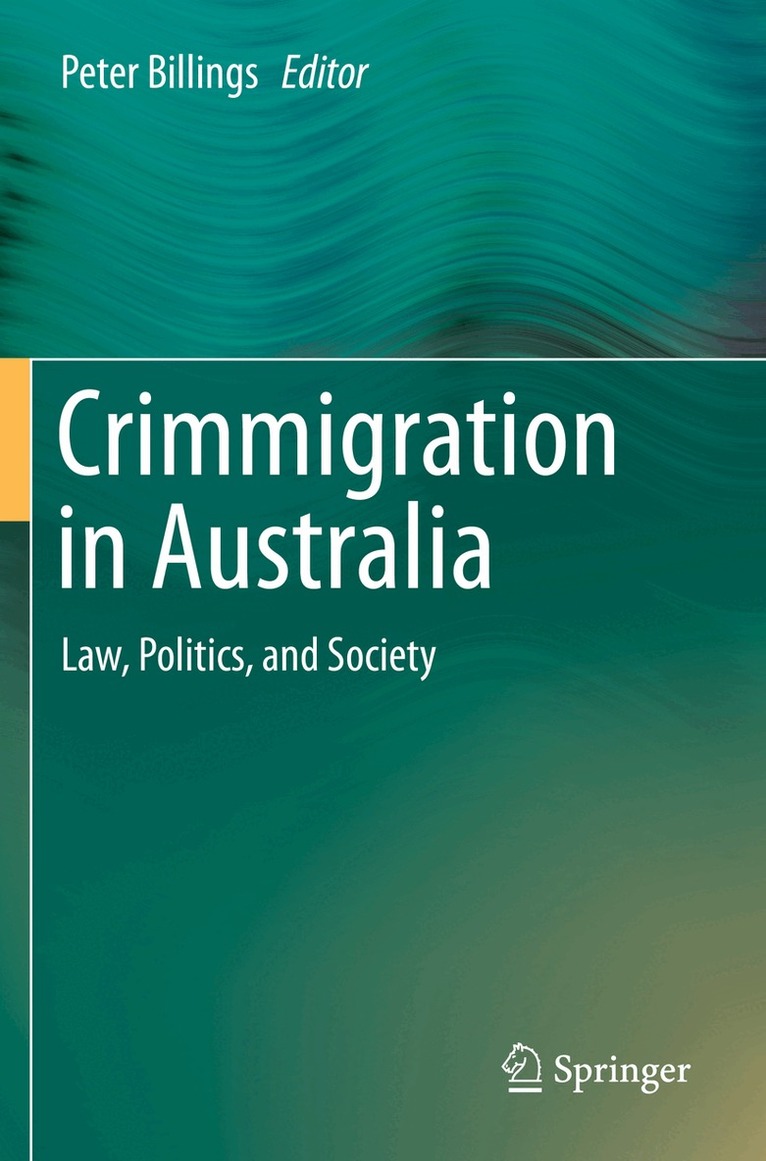 Peter Billings - Crimmigration in Australia, Häftad. Tillgänglighet: Lägg i varukorg