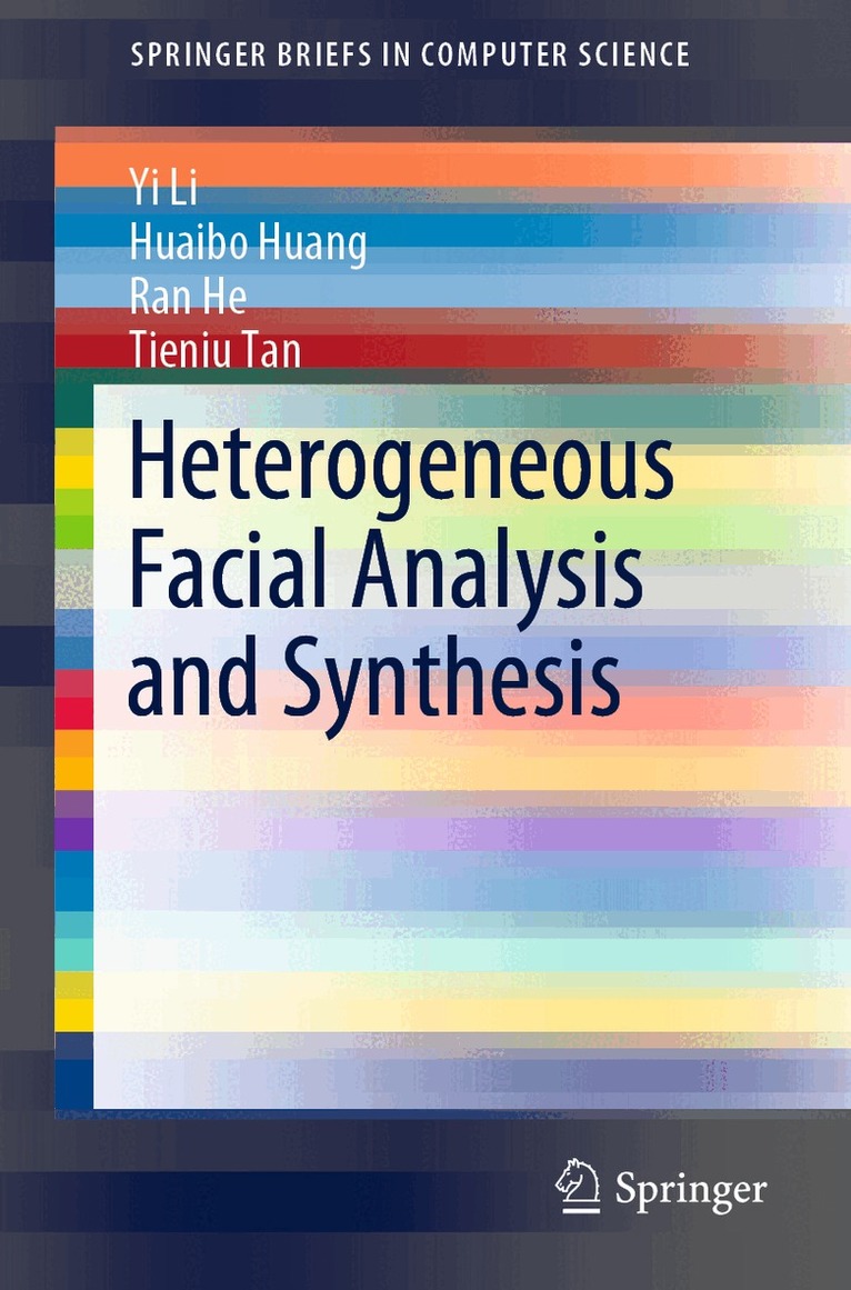 Yi Li, Huaibo Huang, Ran He, Tieniu Tan - Heterogeneous Facial Analysis and Synthesis, Häftad