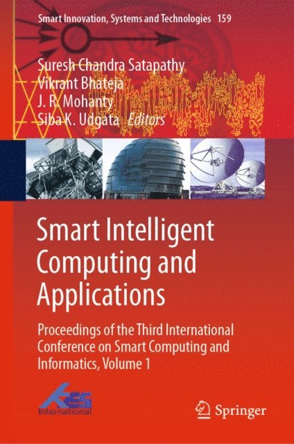 Siba K. Udgata, J. R. Mohanty, Vikrant Bhateja, Suresh Chandra Satapathy - Smart Intelligent Computing and Applications, E-bok